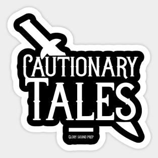 Glory Sound Prep Cautionary Tales Sticker